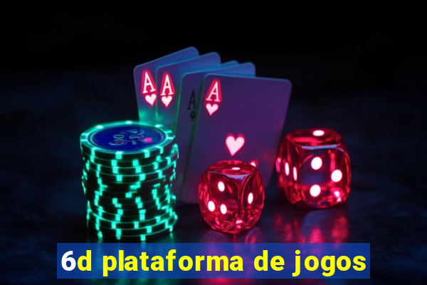 6d plataforma de jogos